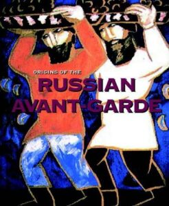 Original of the Russian Avant-Garde by Yevgenia Petrova (editor)